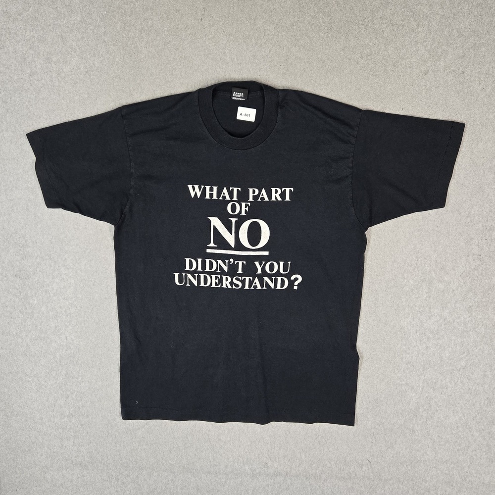 VINTAGE NO Men Shirt XL Black What Part Of No Don't You Understand 90s USA